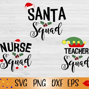 Escuadrón de Santa SVG-Escuadrón de enfermeras svg-escuadrón de maestros svg-Cnristmas camisa de escuadrón divertido PNG-Profesor Navidad Sublimación archivos de diseño digitales para Cricut