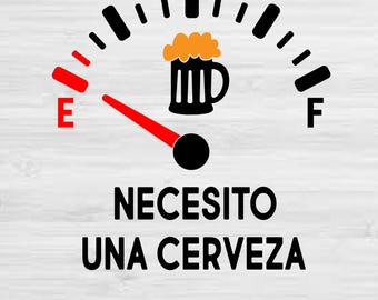 Necesito una cerveza SVG-I Need Beer PNG-beer svg-funny Drinking shirt sign-digital design for Cricut-Files for Silhouette Cameo-vector