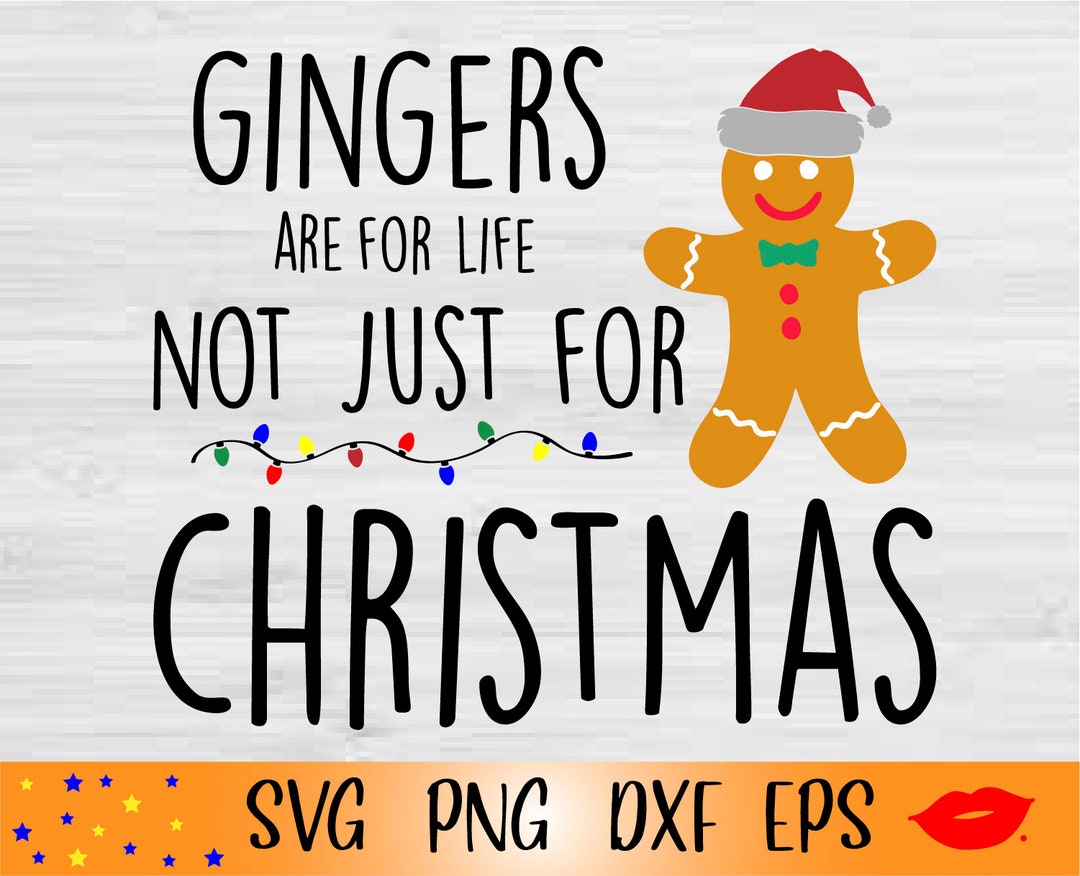 Gingers Are for Life Not Just for Christmas Svg-funny Christmas Office