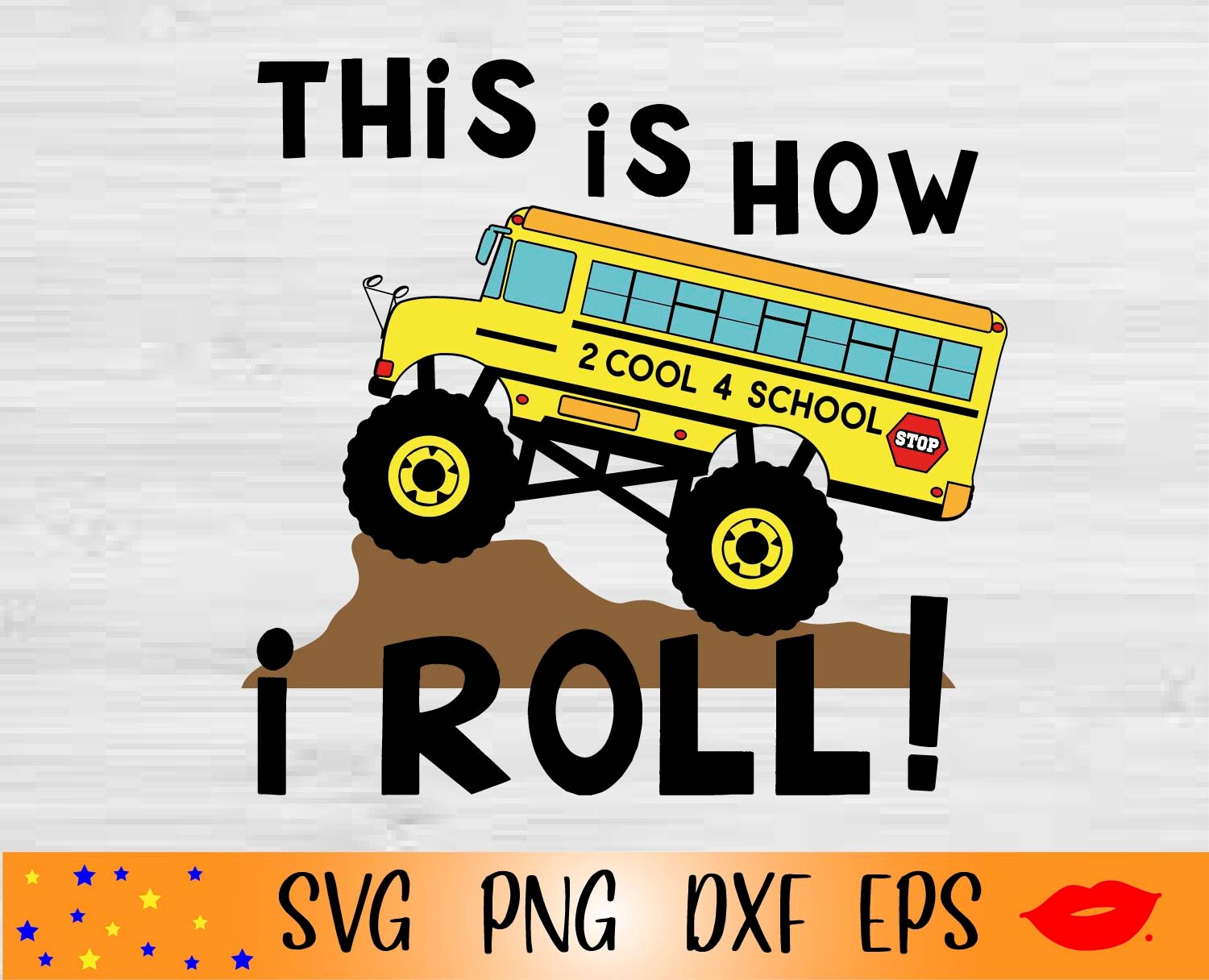 This Is How I Roll Svg School Bus Monster Truck Waterslide Etsy