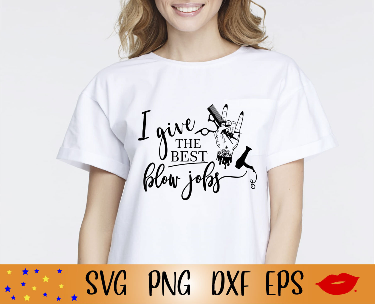 I Give the Best Blow Jobs Hand Svg-hair Stylist Png-hair Cosmetology
