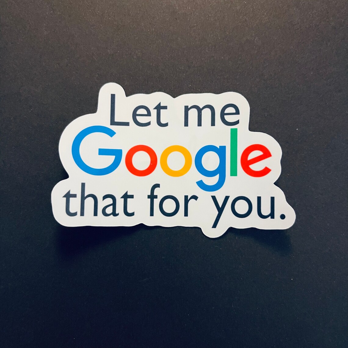 Let Me Google That For You Glossy White Sticker Funny | Etsy