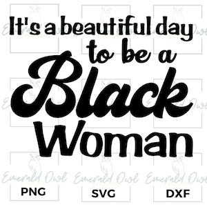 Het is een mooie dag om een zwarte vrouw te zijn SVG | Zwarte meid magie | Digitaal product | Zelfliefde |
