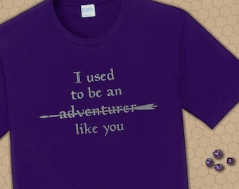 I used to be an adventurer like you Tee