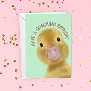 Duck birthday card, quacking birthday, animal birthday card, duckling card, duck gift, pun birthday card, duck lover, birthday card for her
