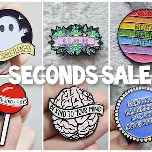 SECONDS PIN SALE | Mental health pins, enamel pins, B grade pins, invisible illness, imperfect pins, mental health gift, sale pins