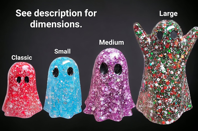 May include: Four glittery ghost figurines in red, blue, purple, and green, each with black eye cutouts. The text "See description for dimensions" is at the top. The ghosts are labeled "Classic", "Small", "Medium", and "Large".