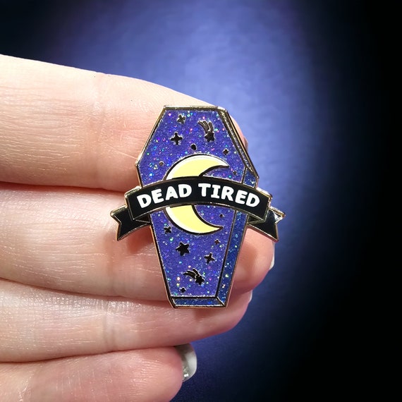 Dead Tired Coffin Enamel Pin, Spooky Spoonie Gift