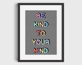 Be Kind To Your Mind Print: Retro Mental Health Quote, Colourful Typography