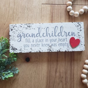 Grandchildren fill a place in your heart you never knew was empty wood painted sign l Wall Decor l Gifts for Mom Family Grandparent Sis l 3D