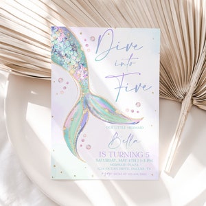 May include: A mermaid tail with iridescent green, purple, and gold glitter scales. The invitation reads "Dive into Five" and "Our Little Mermaid Bella is Turning 5". The invitation is for a birthday party on Saturday, May 4th from 1-3 PM at Mermaid Plaza, 1234 Ocean Drive, Dallas, TX. RSVP to Mom at 123.456.7890.