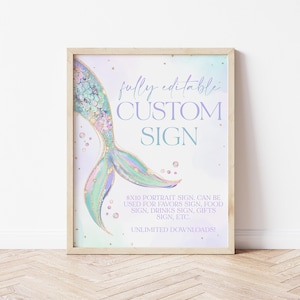 May include: A printable 8x10 inch sign with a mermaid tail graphic. The sign is customizable and can be used for favors, food, drinks, gifts, or other purposes. The text on the sign reads "fully editable CUSTOM SIGN 8X10 PORTRAIT SIGN. CAN BE USED FOR FAVORS SIGN, FOOD SIGN, DRINKS SIGN, GIFTS SIGN, ETC. UNLIMITED DOWNLOADS!"