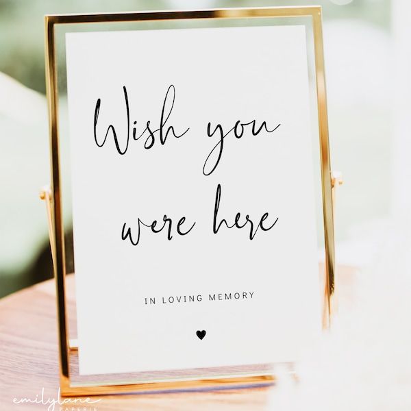 Wish You Were Here Sign, In Loving Memory Sign, Modern Minimalist Wedding Signage, Watching From Heaven Sign Simple Clean Classic DIY, E1