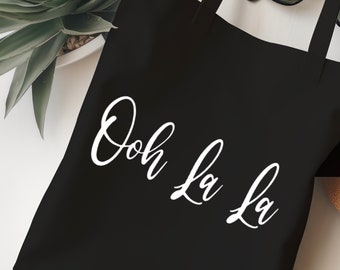 Ooh La La Bag, Tote Bag, Beach Bag, Shopping Bag, Oh La La, Cotton Bag, Shopper Bag, Gym Bag, Canvas Tote Bag, Reusable Bag for Life