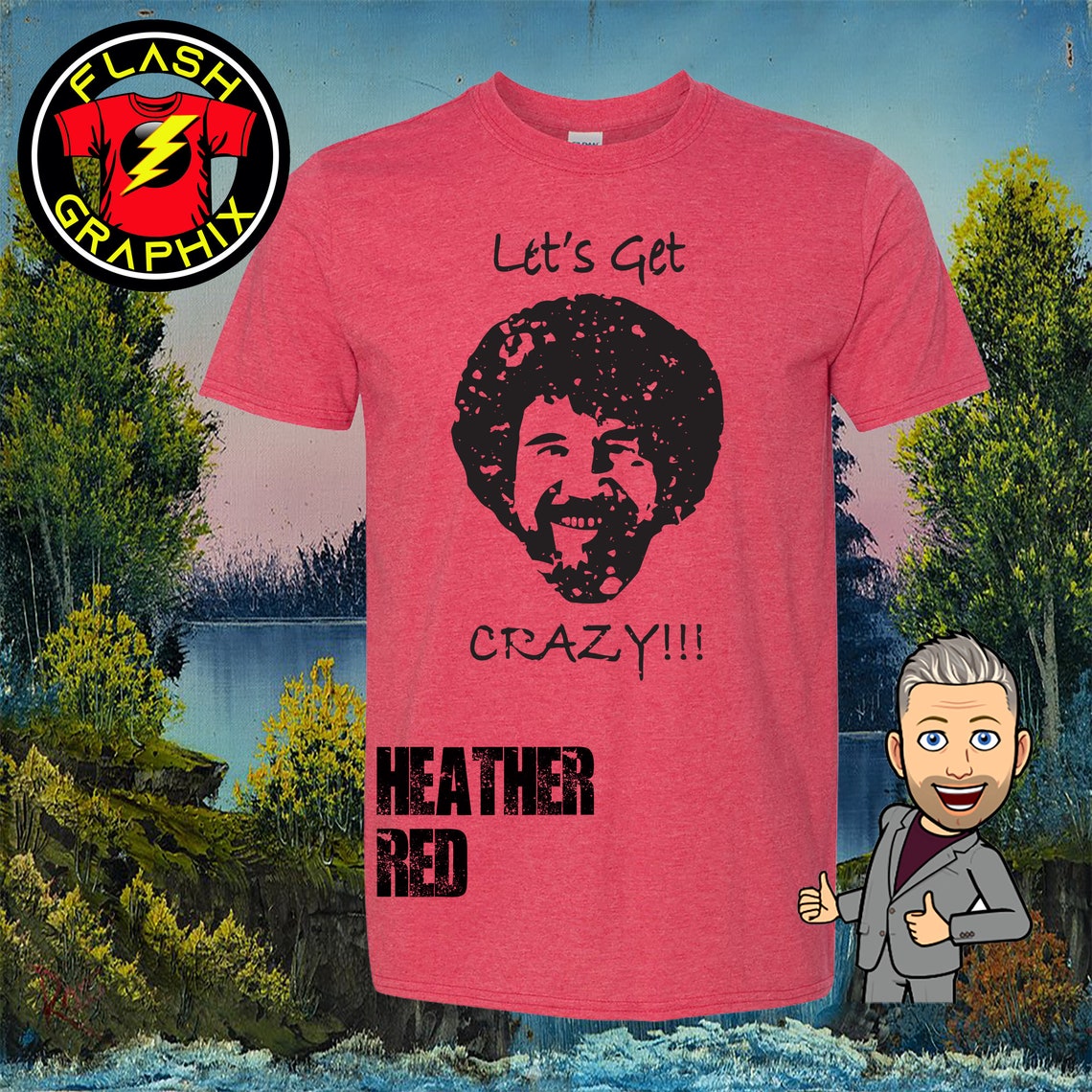 bob ross let's get crazy shirt