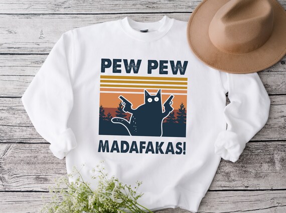 Unisex Sweatshirt pew pew madafakas sweatshirt cat shirt halloween funny shirt