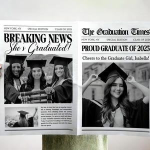 May include: A newspaper with the headline "Breaking News She's Graduated!" and "The Graduation Times Proud Graduate of 2025." The newspaper features black and white photos of graduates in caps and gowns. The text "Cheers to the Graduate Girl, Isabella!" is also visible.