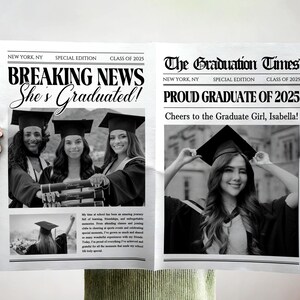 May include: A newspaper with the headline "Breaking News She's Graduated!" and "The Graduation Times Proud Graduate of 2025." The newspaper features black and white photos of graduates in caps and gowns. The text "Cheers to the Graduate Girl, Isabella!" is also visible.