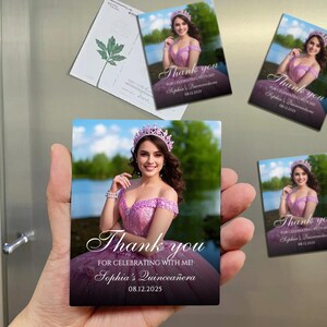 May include: Rectangular magnets with a photo of a woman in a pink dress and a tiara. The magnets have the text "Thank you for celebrating with me! Sophia's Quincea&ntilde;era 08.12.2025". The magnets are held in a hand.