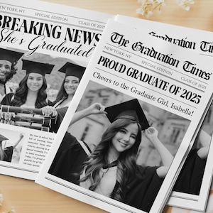 May include: Newspaper-style graduation announcements. One headline reads "Breaking News She's Graduated" with photos of graduates. The other reads "The Graduation Times PROUD GRADUATE OF 2025". Black and white photos and text on a light background.