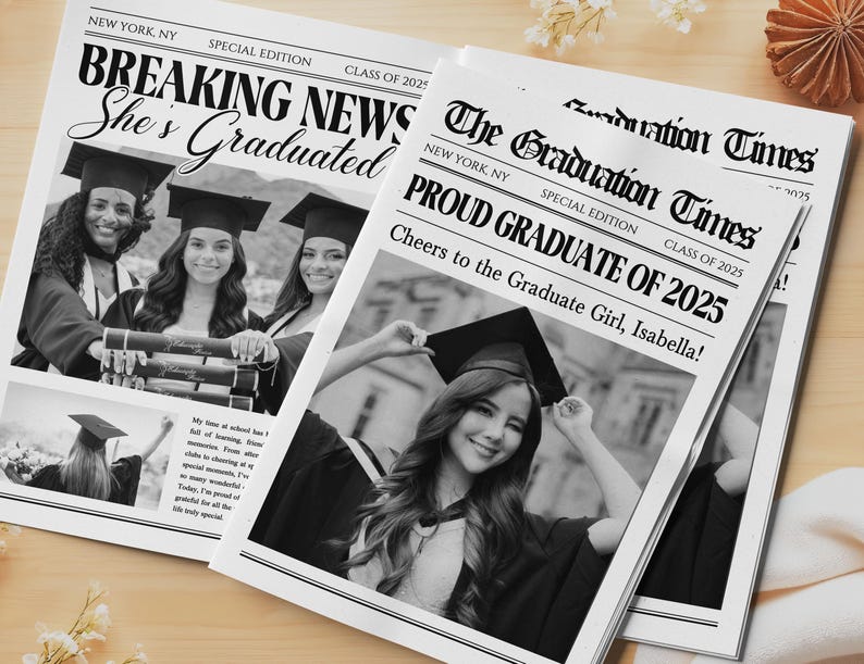 May include: Newspaper-style graduation announcements. One headline reads "Breaking News She's Graduated" with photos of graduates. The other reads "The Graduation Times PROUD GRADUATE OF 2025". Black and white photos and text on a light background.