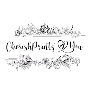 May include: Black and white floral design with the text "CherishPrints 4 You". The design features botanical illustrations of leaves, flowers, and other plant elements, with a heart symbol replacing the word "for".