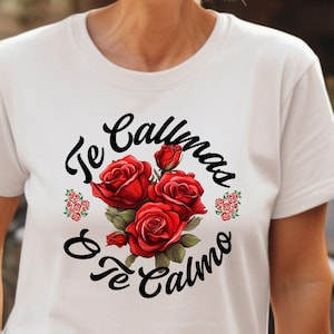 Geschenk für Mexikanische Madre Shirt für Mama Mexiko Te Calmas Shirt Mexiko Rose Geschenk für Madre Lustiges Geschenk für Mama Geschenk für Latein Shirt für Frau