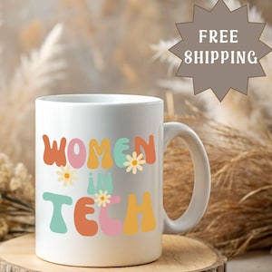 Women in Technology Gift Woman in IT Gift Girls Who Code Mug Present Programmer Coffee Cup Coding Coffee Cup for Women in Tech Coworker Gift