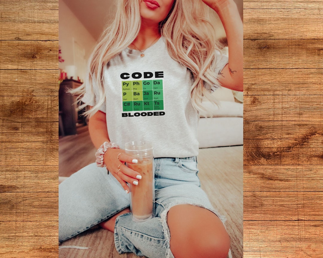 Code Blooded Programmer Periodic Table Funny Programming Shirt Girls ...