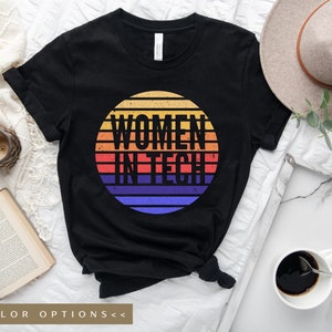 Women in Technology Shirt Girls Who Code Gift Women in Science Gift Software Developer Gift Web Development Sunset Tee Coding Program