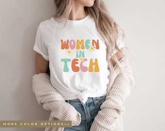 Women in Technology Shirt  Girls Who Code Gift Women in Science Gift Software Developer Gift Web Development Tee Coding Tee/ Programmer