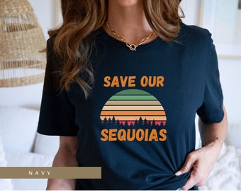Opslaan van onze Sequoia&#39;s Sequoia National Park Voorkom Forrest Fires Tree Lover Shirt Boom Hugger Tee Natuur Shirt / Earth Day Shirt