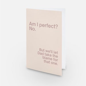 Am I Perfect? No. But We'll Let Dad Take The Blame For That One, Mother's Day Card Funny, Adoptive Mum, Step Mom, Mother, Blank Inside