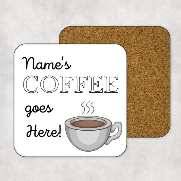 Personalised Coffee Goes Here Coaster - Friends, Partner, Best Friend Christmas Gift - Personalised Coaster - Thoughtful Gift - Coffee