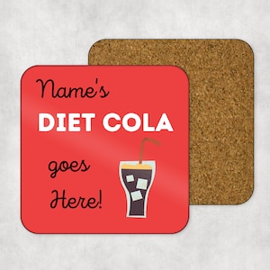 Personalised Diet Cola Goes Here Coaster - Friends, Partner, Best Friend Christmas Gift - Personalised Coaster - Thoughtful Gift - Diet Cola