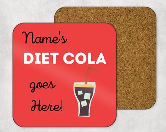 Personalised Diet Cola Goes Here Coaster - Friends, Partner, Best Friend Christmas Gift - Personalised Coaster - Thoughtful Gift - Diet Cola