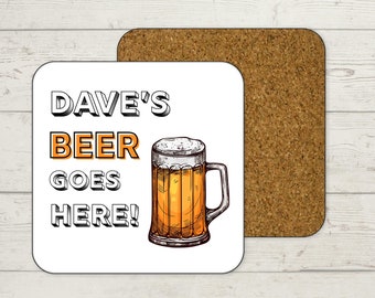 Personalised Beer Goes Here Coaster - Friends, Partner, Best Friend Christmas Gift - Personalised Coaster - Thoughtful Gift - Beer Drinker