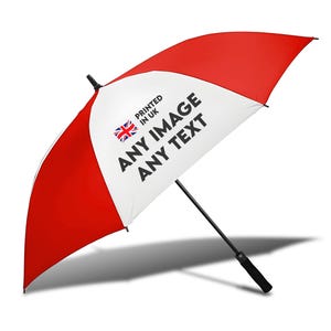 May include: A red and white golf umbrella with a black handle. The umbrella has a white panel with the text "PRINTED IN UK" and "ANY IMAGE ANY TEXT".