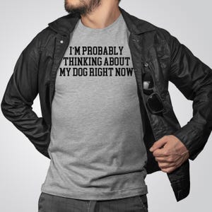 Funny Dog Lover Shirt, I'm Thinking About My Dog, Unisex Tee