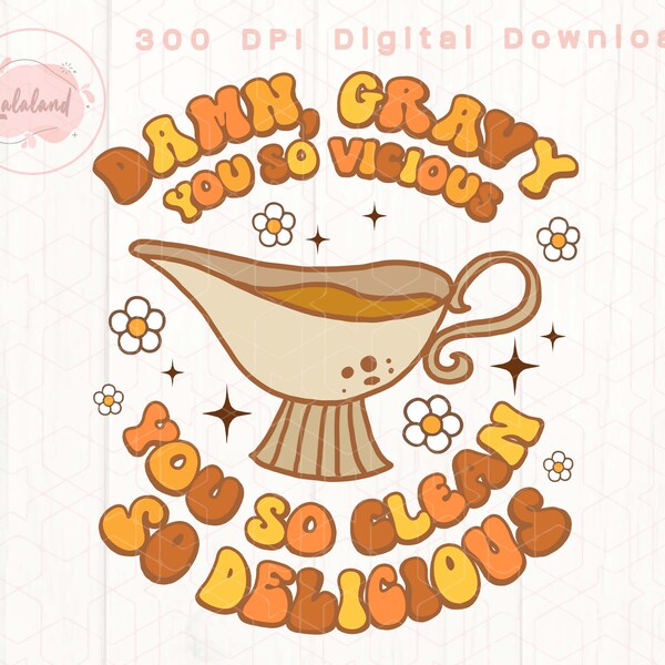 Damn Gravy You so Vicious You so Clean so Delicious Etsy Australia