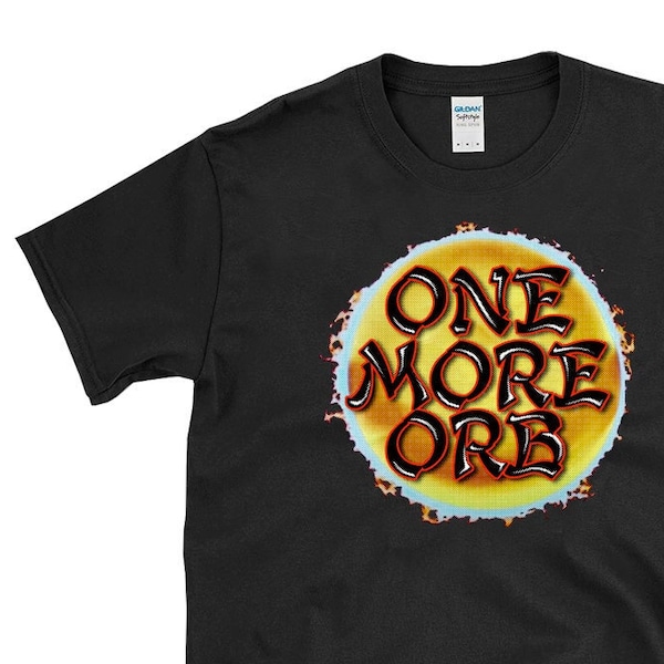 ONE MORE ORB - casino slot machine lover dragon link fire ball bonus funny gambling - T-Shirt