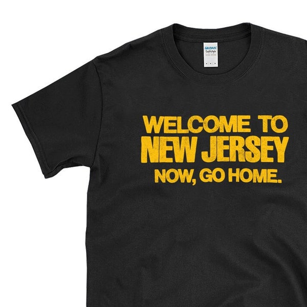 Welcome To New Jersey NOW GO HOME - vintage retro style tourist tourism - T-Shirt