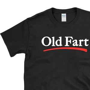 OLD FART - retro vintage style aging joke birthday age reminder sarcastic and witty - T-Shirt