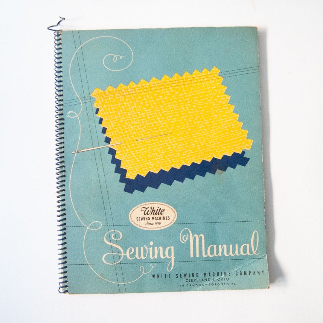 White Sewing Machine Spiral Bound Illustrated Sewing Manual Guide 1947