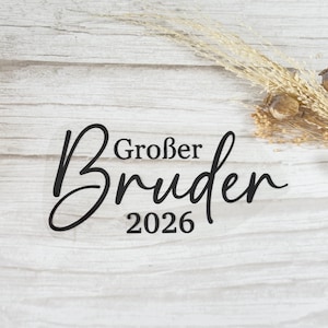 Bügelbild großer Bruder 2026 , Bügelmotiv, Schriftzug mit oder ohne Jahreszahl, in verschiedenen Maßen und Farben, Applikation für Shirt