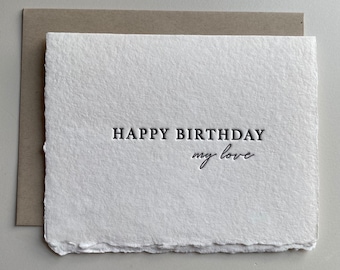Letterpress Greeting Card | Happy Birthday My Love | Simple | Minimal | Handmade Paper