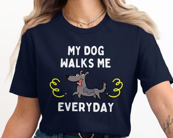 Funny Dog Walks Me Everyday T-Shirts Sweatshirts Hoodies, Cartoon Dog Lover Apparel, Pet Owner Gift Idea, Quirky Dog Walking Design