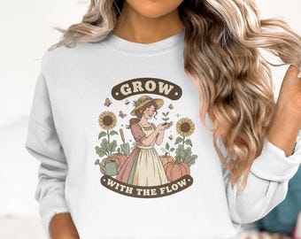 Grow With The Flow T-Shirts, Sweatshirts and Hoodies, Gardening Shirt, Garden Lover Gift, Cute Plant Shirt, Nature Inspired Clothing