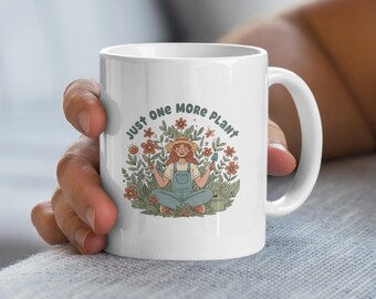 Just One More Plant Mug, Gardening Mug, Plant Lover Gift, Plant Lady Mug, Floral Mug, Gardener Gift, Mugs and Glassware, Flower Mug