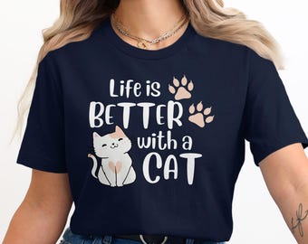 Life is Better with a Cat T-Shirts Sweatshirts and Hoodies, Cute Kitten Lover Gift, Funny Cat Owner Apparel, Cat Paw Prints Graphic